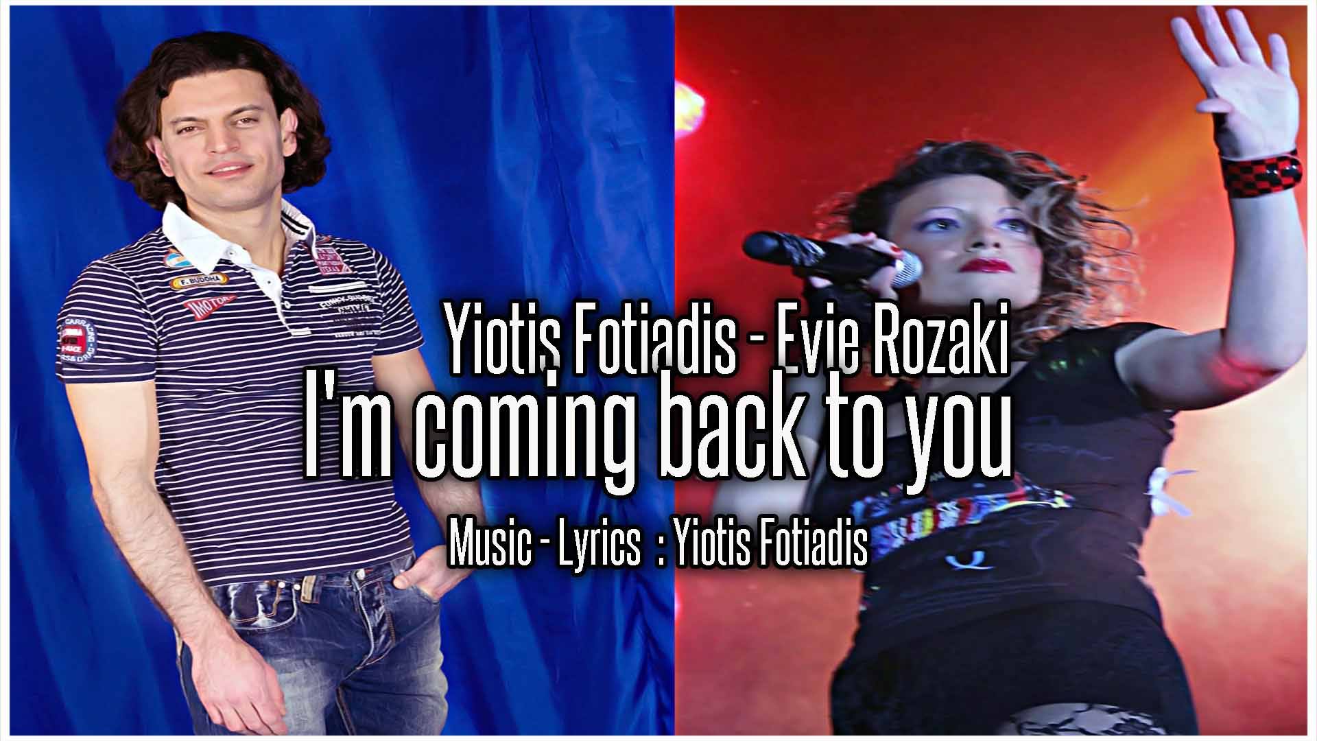 “I ‘m coming back to you”: Ένα ντουέτο έκπληξη από τους Yiotis Fotiadis & Evie Rozaki [song]